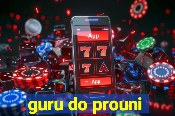 guru do prouni